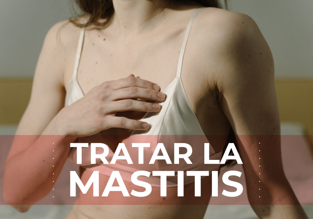 Obstrucción mamaria y mastitis: ¿qué son y cómo tratarlas?