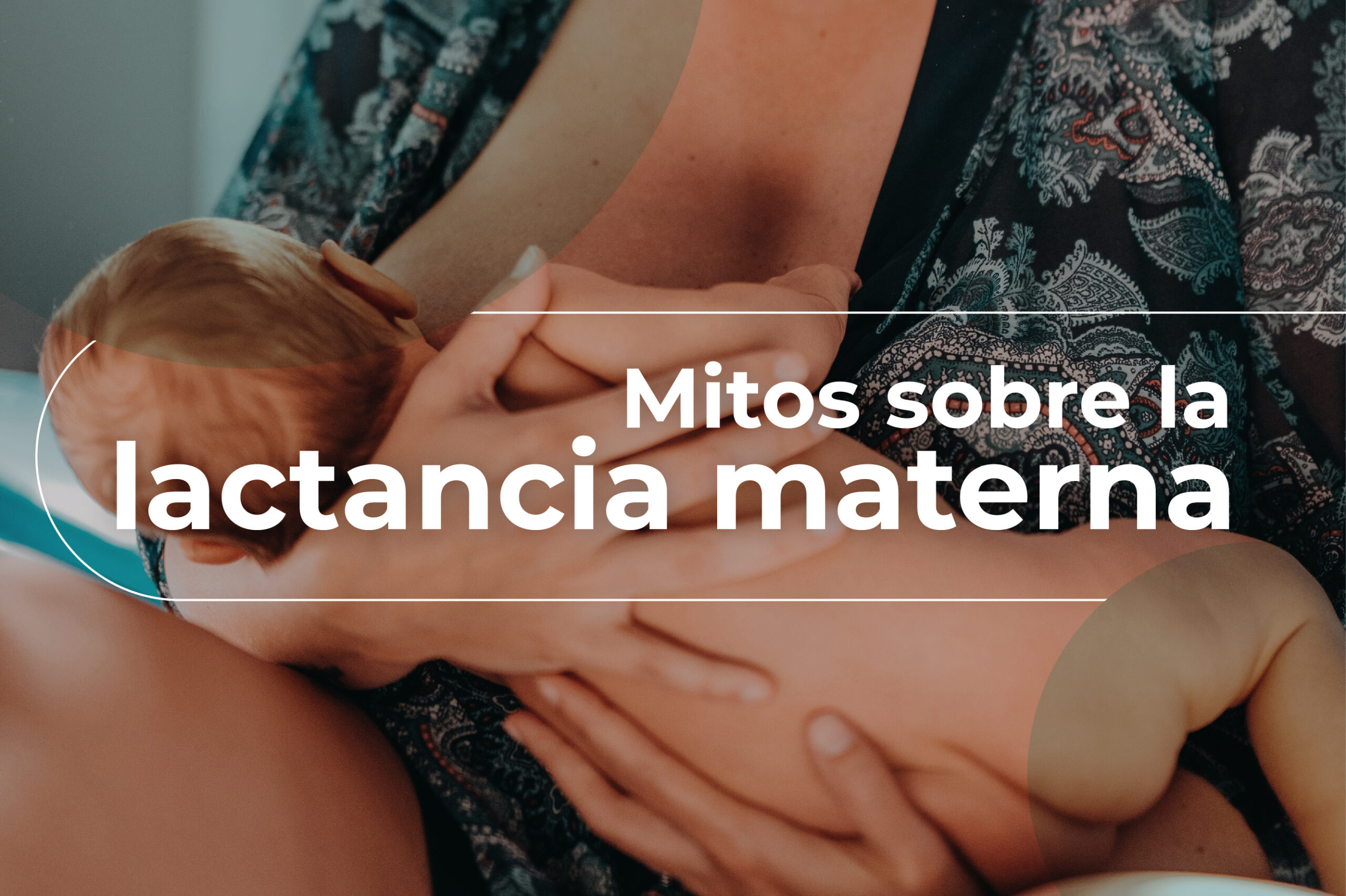 Mitos sobre la lactancia materna