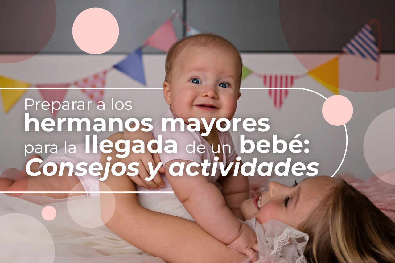 Cómo preparar a los hermanos mayores para la llegada de un bebé: Consejos y actividades