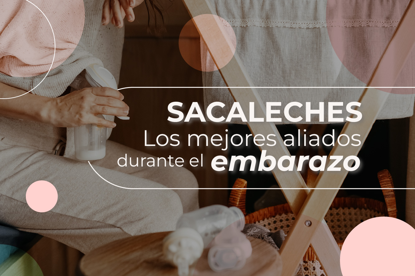 Sacaleches: los mejores aliados durante la lactancia materna